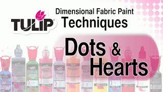 Making Dots and Hearts with Tulip Dimensional Paint!