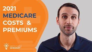 2021 Medicare Costs and Premiums