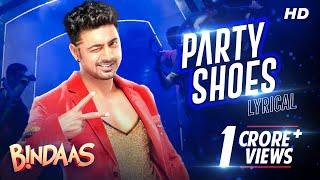 Party Shoes | Lyrical | Bindaas | Dev | Shadaab Hashmi | Neha Kakkar | Savvy | Ridhhi | SVF