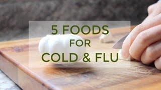 5 Foods for Cold & Flu | Boost Your Immune System Naturally