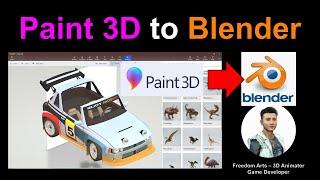 Paint 3D Library to Blender - FULL TUTORIAL