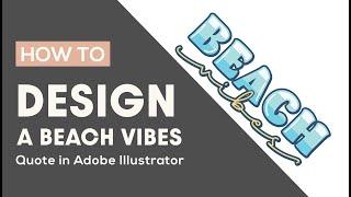 Create Your Own Beach Vibes Design with This Adobe Illustrator Tutorial