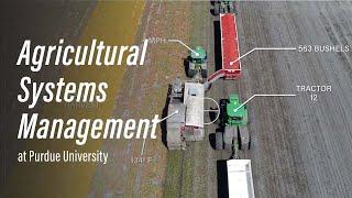 Agricultural Systems Management: Explore the Possibilities in Purdue Agriculture