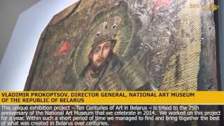 Ten Centuries of Art in Belarus expo opens at the National Art Museum