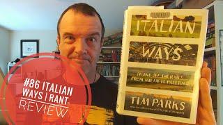 #86 Italian Ways | Book Review & Rant