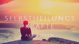 Selbstheilungskräfte aktivieren – Geführte Meditation