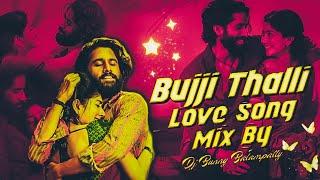 BUJJI THALLI LOVE SONG MIX BY DJ BUNNY BALAMPALLY // THANDEL MOVIE SONG