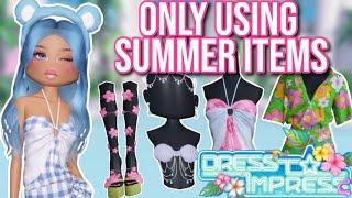 DRESS TO IMPRESS BUT I CAN ONLY USE THE SUMMER ITEMS | Roblox Dress To Impress