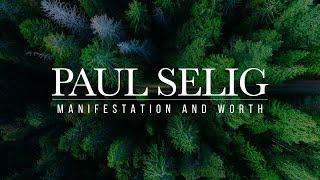 Paul Selig: Manifestation and Worth