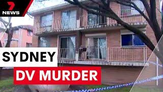 Shocking Sydney domestic violence murder | 7NEWS