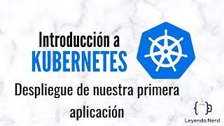 Kubernetes 101: Desplegando nuestra Primera Aplicación en Kubernetes GKE