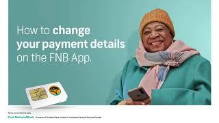How to change your payment details on the FNB App