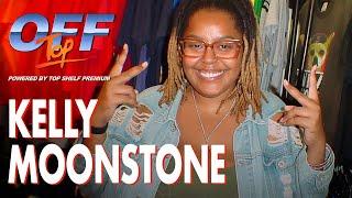 Kelly Moonstone - “Off Top” Freestyle (Top Shelf Premium)