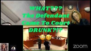 The Defendant Came To Court DRUNK?!?
