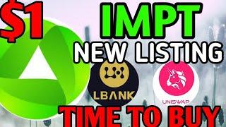 IMPT will be listed on LBank and Uniswap. IMPT CRYPTO price prediction. impt green crypto news