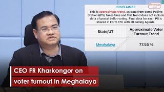 CEO FR Kharkongor on voter turnout in Meghalaya