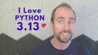 What's great about Python 3.13?