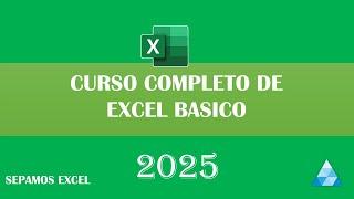 Curso Basico de Excel - Completo 2025 Excel Basico #sepamosexcel #excel #excelbasico #exceltutorial