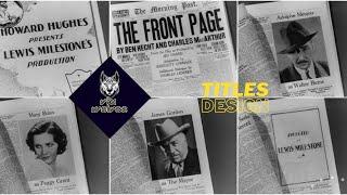 The Front Page (1931)  |  Titles & Design  ||  VFX Wolves  |  #title #titledesign