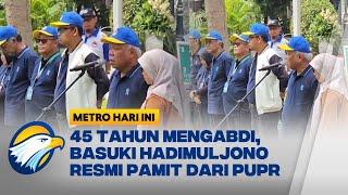 45 Tahun Mengabdi, Tangis Pak Bas Pecah Pamit dengan PUPR [Metro Hari Ini]