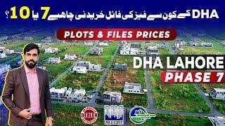 Which File is Best? DHA Lahore Phase 7 vs Phase 10 | Plot & File Price Updates