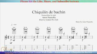 Chiquilin De Bachin - Astor Piazzolla - For Classical Guitar Lesson With TABs