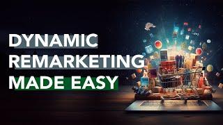 Google Ads Dynamic Remarketing Campaign Set Up | Step-by-Step AdWords Tutorial