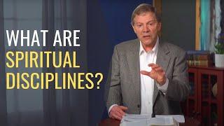 What are spiritual disciplines?