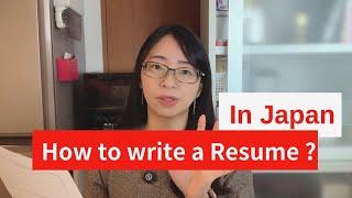 How to write a resume in Japan - What do you write on your resume?