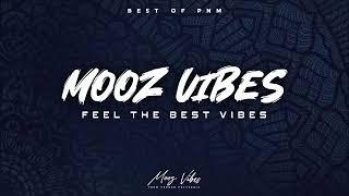 BEST OF PNM | By Mooz Vibes