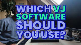 Which VJ software should you use?