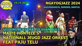 NGAYOGJAZZ 2024 : GOYANG NON STOP MAITE HONTELE'S NJJO FEAT PAJU TELU - PAKDHE SUR VLOG #672