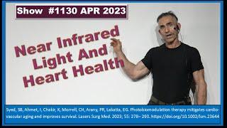 Near Infrared Light and Heart Health Episode 1130 APR 2023