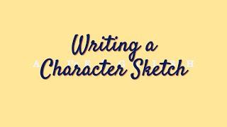 How to write a Character Sketch?