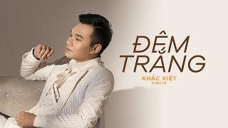 ĐÊM TRẮNG (#DT) - KHẮC VIỆT | OFFICIAL LYRICS VIDEO