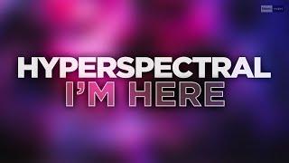 Hyperspectral - I'm Here (Official Audio Video) #bigroom