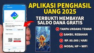 APLIKASI PENGHASIL UANG 2025 TANPA UNDANG TEMAN - CARA DAPAT UANG DARI INTERNET - SALDO DANA GRATIS