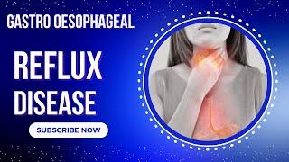 Gastro esophageal reflux disease