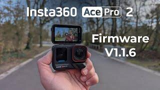 Insta360 Ace Pro 2 - Firmware Update V1.1.6 - Everything You Need To Know