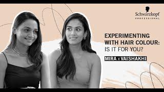 Hair and Health | Episode 1 with Vaishakhi - Experimenting with hair colour: Is it for you?