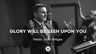 Glory Will Be Seen Upon You || Pastor Justin Bridges || 10.28.24