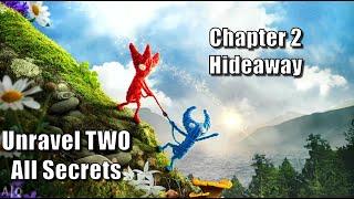 Unravel TWO - All Secrets in Chapter 2: Hideaway - 100% Guide (No secret in Chapter 1 Foreign Shore)