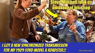 I got a synchronized transmission for my 1929 Ford Model A Roadster, we toured Steve Mitchell’s shop