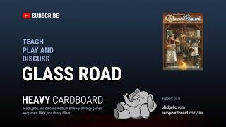 Glass Road 2p Teaching, Play-through, & Round table by Heavy Cardboard