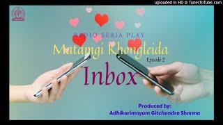 Inbox|Radio Serial Play|Matamgi Khongleida Episode 2