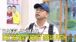 Raffi Ahmad Ceritakan Pengalaman Ikut Pelatihan Kabinet Merah Putih | FYP (28/10/24) Part 1