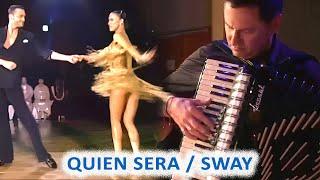 Quien Sera / Sway