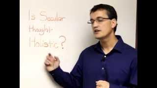 Is Secular Thought Holistic?