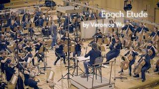 Veronica Wu – "Epoch Etude" for Symphony Orchestra