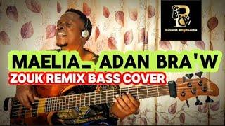 Maeliah by Adan Bra'w (Zouk Bass cover by O.V.Gilberto)